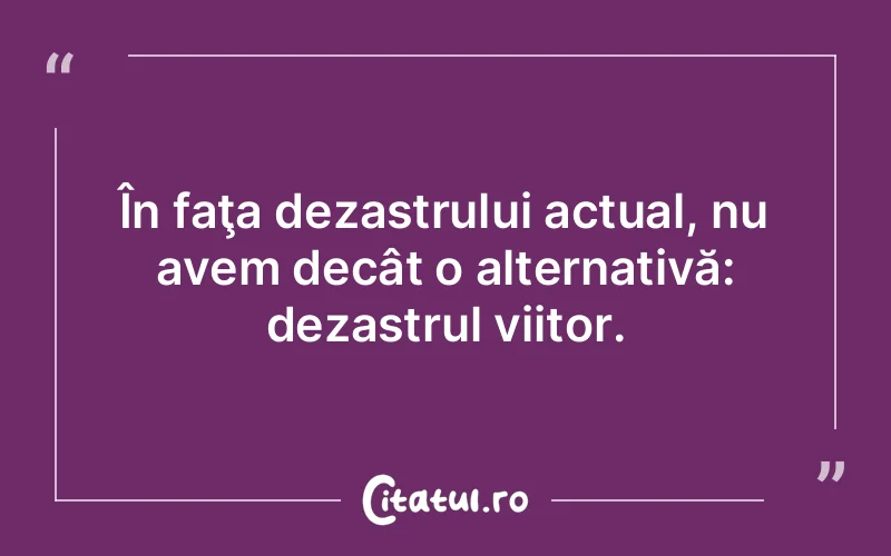 Citat Autor necunoscut - citate viata