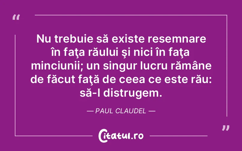 Citat Paul Claudel - citate viata