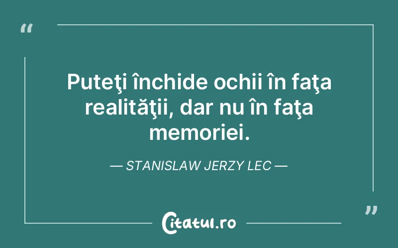 Citat Stanislaw Jerzy Lec - citate viata