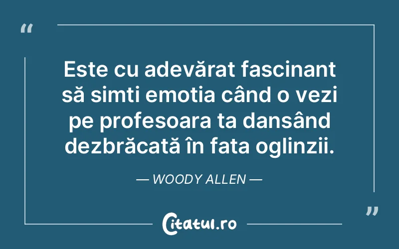 Citat Woody Allen - citate viata