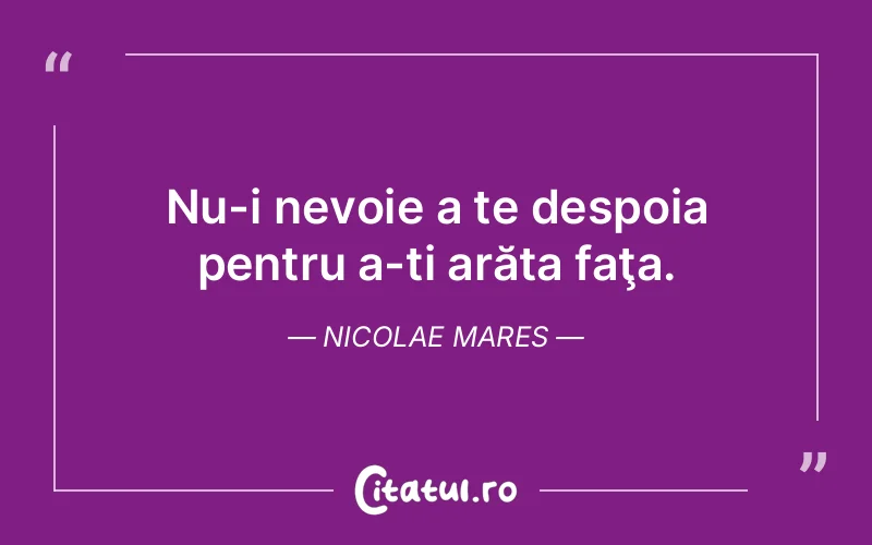 Citat Nicolae Mares - citate viata