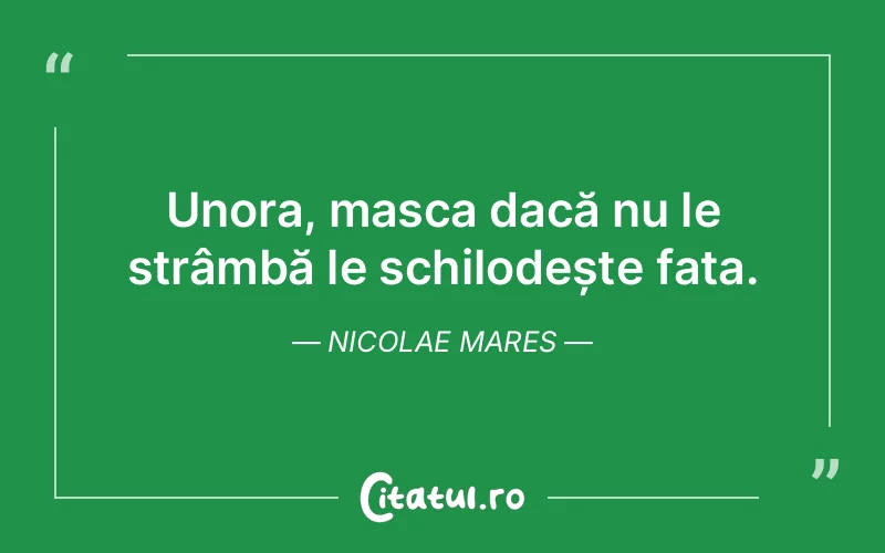 Citat Nicolae Mares - citate viata