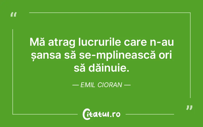Citat Emil Cioran - citate viata