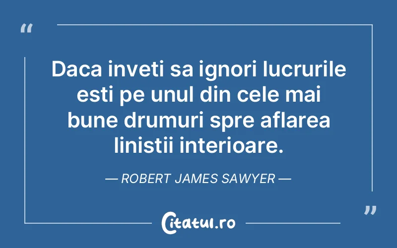 Citat Robert James Sawyer - citate viata