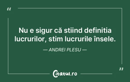 Există unele lucruri frumoase care păs...