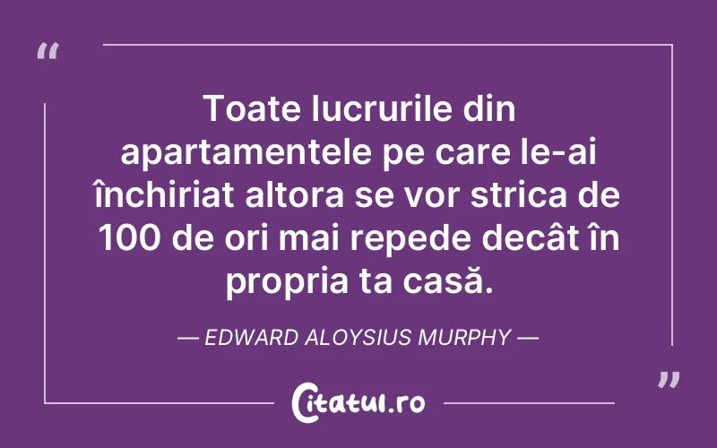 Citat Edward Aloysius Murphy - citate viata