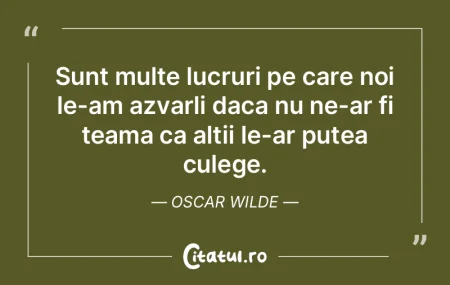 Sunt multe lucruri de care un intelept a...