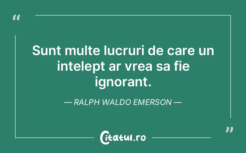 Citat Ralph Waldo Emerson - citate viata
