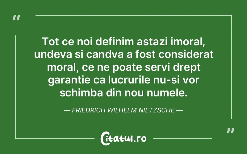 Citat Friedrich Wilhelm Nietzsche - citate viata
