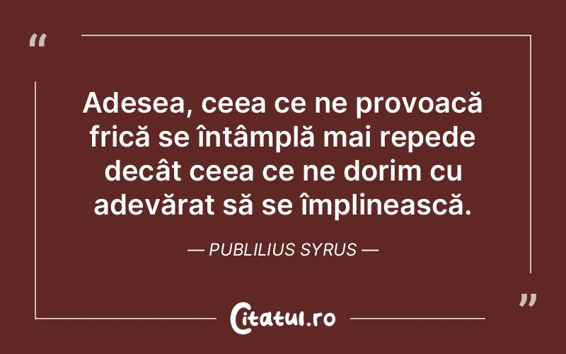 Citat Publilius Syrus - citate viata