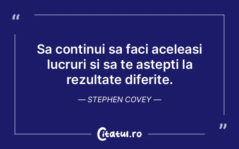 Citat Stephen Covey - citate viata