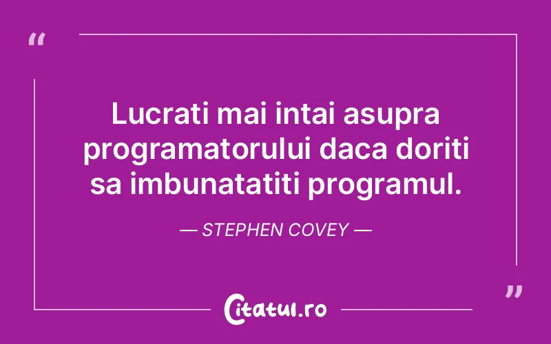 Citat Stephen Covey - citate viata