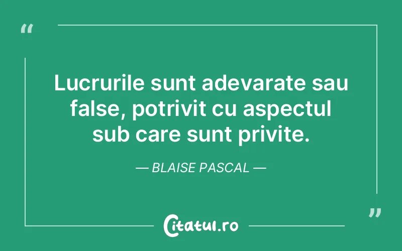 Citat Blaise Pascal - citate viata