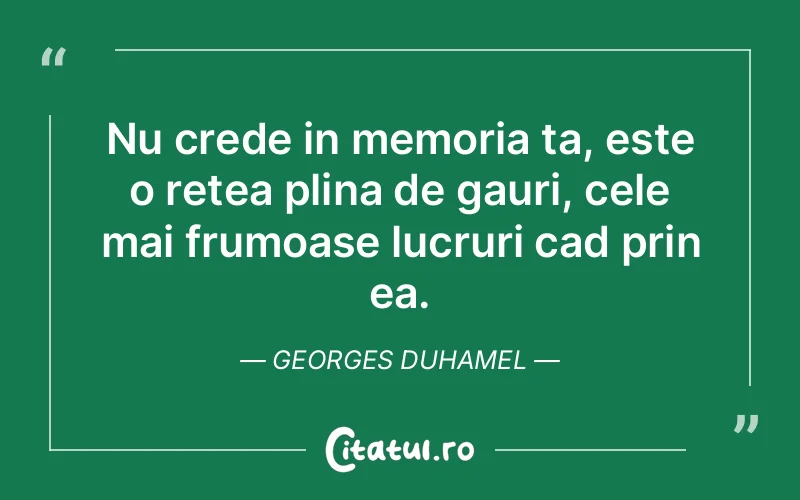 Citat Georges Duhamel - citate viata