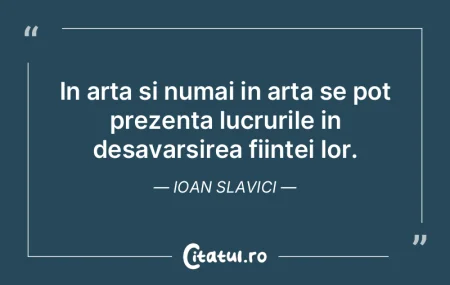 Pentru a aprecia pasiunea unui om, ar tr... Pentru a aprecia pasiunea unui om, ar tr...