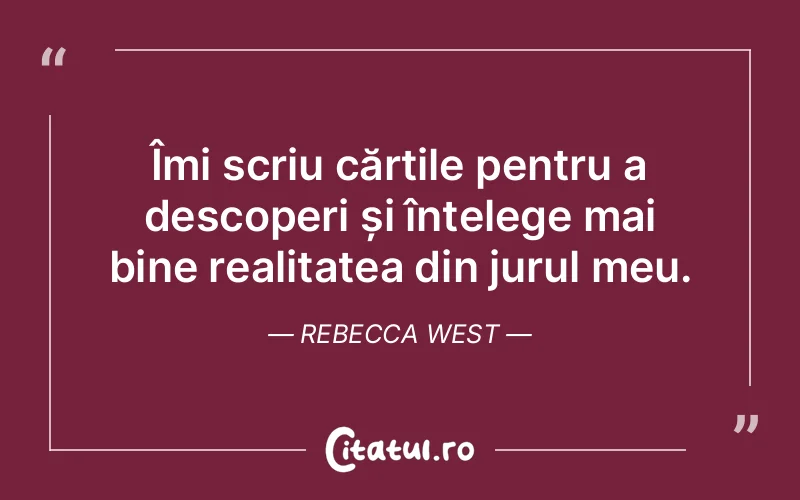 Citat Rebecca West - citate viata