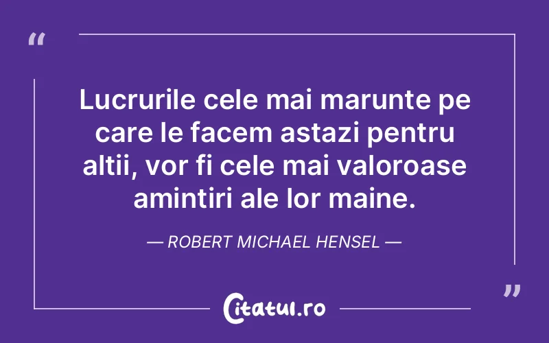 Citat Robert Michael Hensel - citate viata