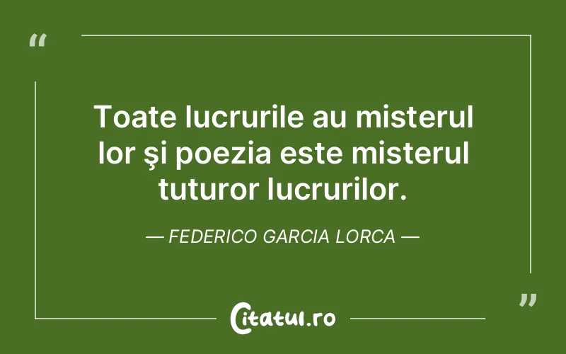 Citat Federico Garcia Lorca - citate viata