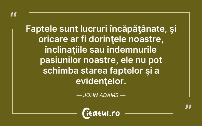 Citat John Adams - citate viata