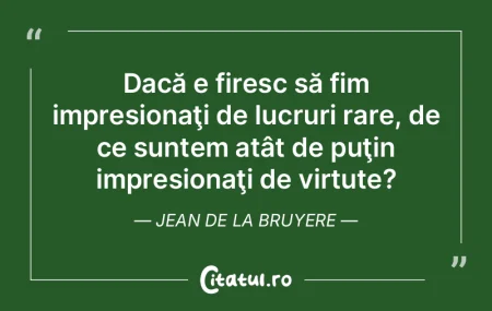Sunt puţine lucruri imposibile în sine...