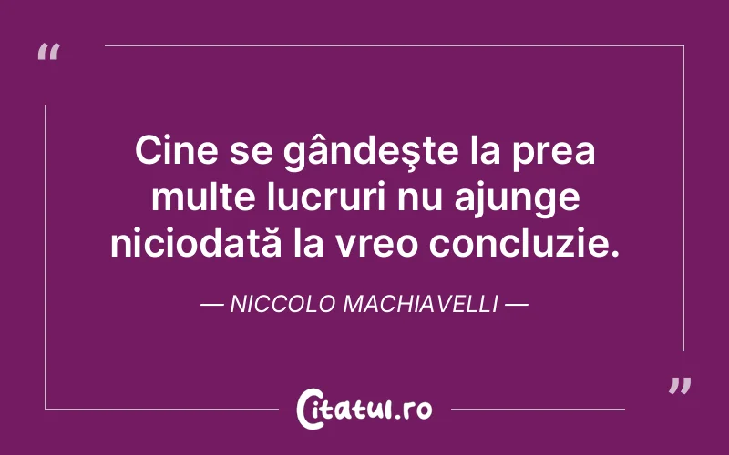 Citat Niccolo Machiavelli - citate viata