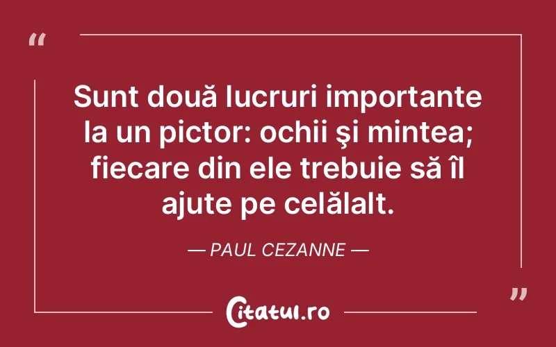 Citat Paul Cezanne - citate viata