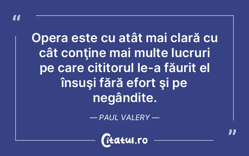 Citat Paul Valery - citate viata