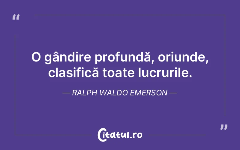 Citat Ralph Waldo Emerson - citate viata