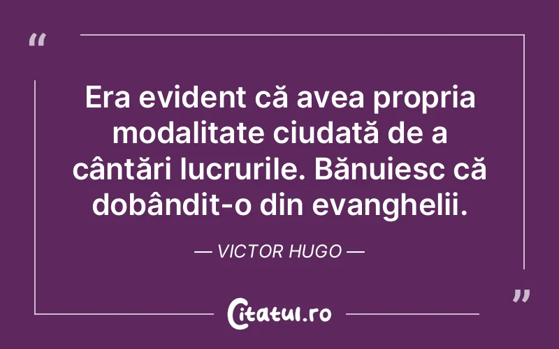 Citat Victor Hugo - citate viata