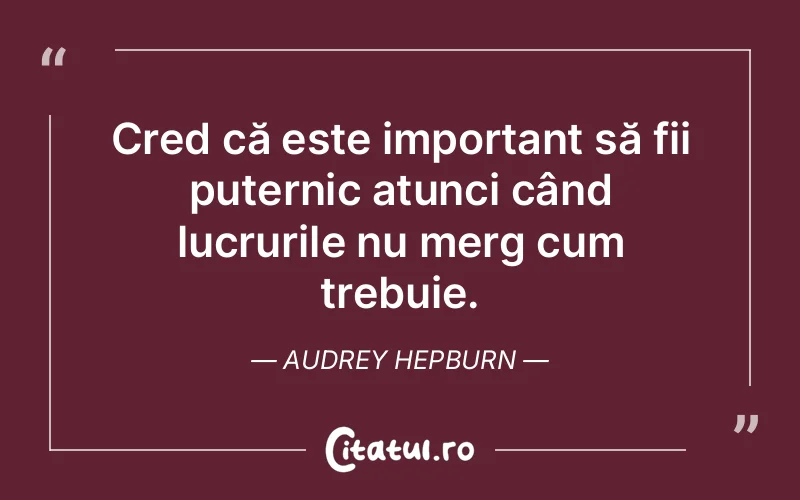 Citat Audrey Hepburn - citate viata