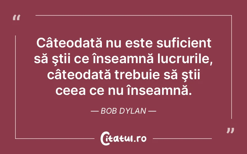 Citat Bob Dylan - citate viata