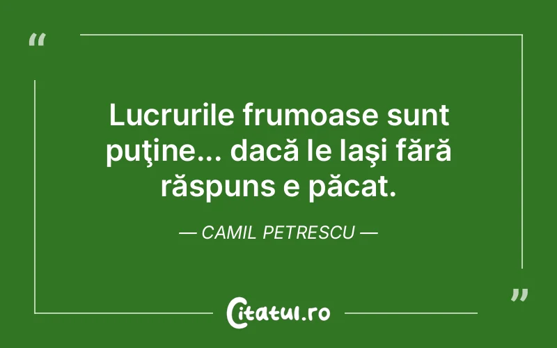 Citat Camil Petrescu - citate viata