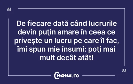 Vrei să fii extrem de riguros cu privir...