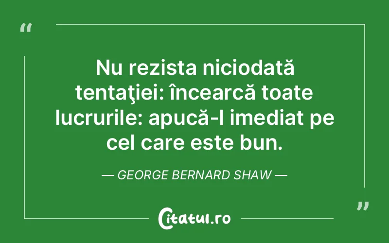 Citat George Bernard Shaw - citate viata