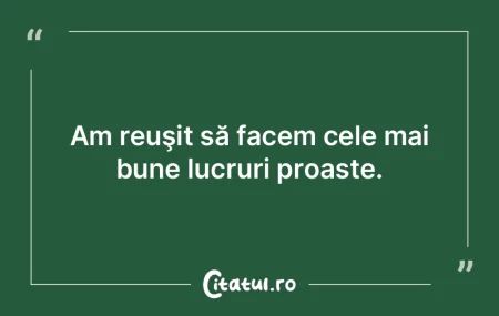 Nu putem gândi repede lucruri care se m...
