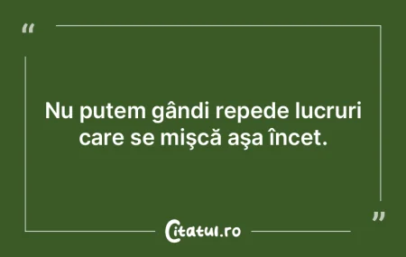 Lucrurile se iau aşa cum sunt, dar cu o...