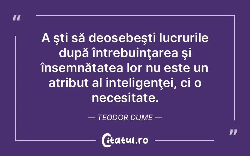 Citat Teodor Dume - citate viata