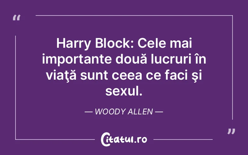 Citat Woody Allen - citate viata