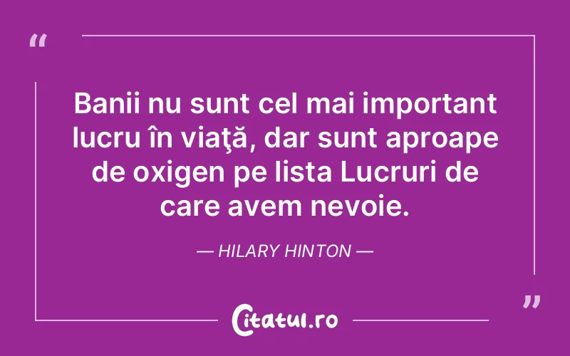 Citat Hilary Hinton - citate viata