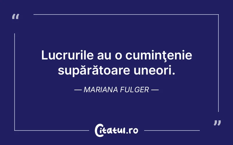 Citat Mariana Fulger - citate viata
