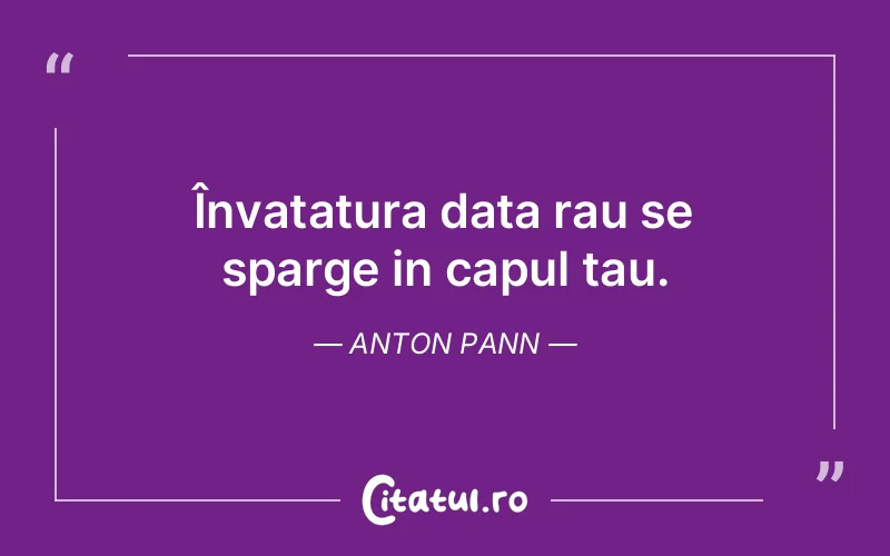 Citat Anton Pann - citate viata