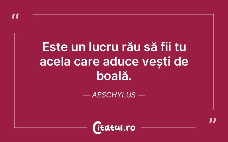 Citat Aeschylus - citate viata