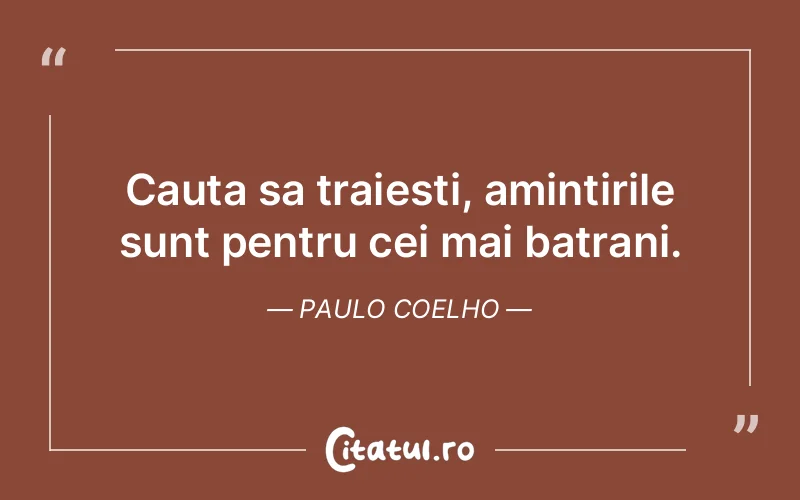 Citat Paulo Coelho - citate viata