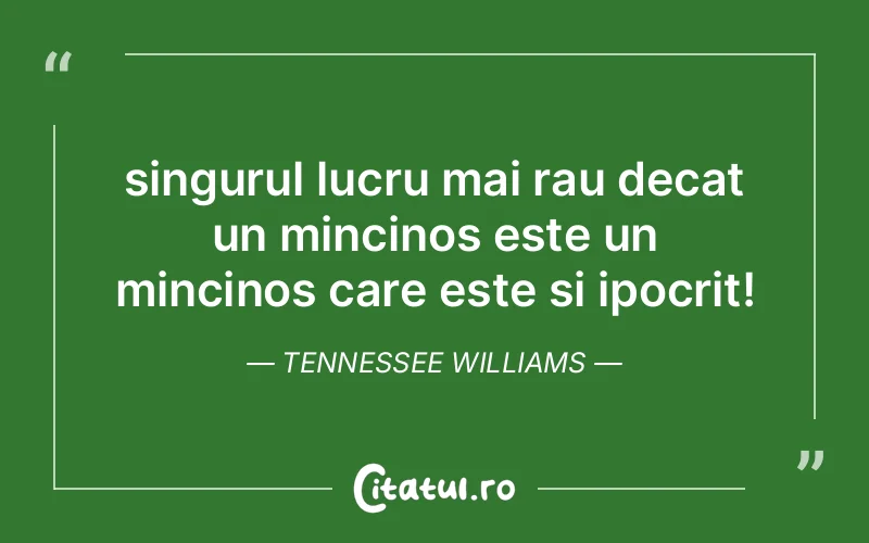 Citat Tennessee Williams - citate viata