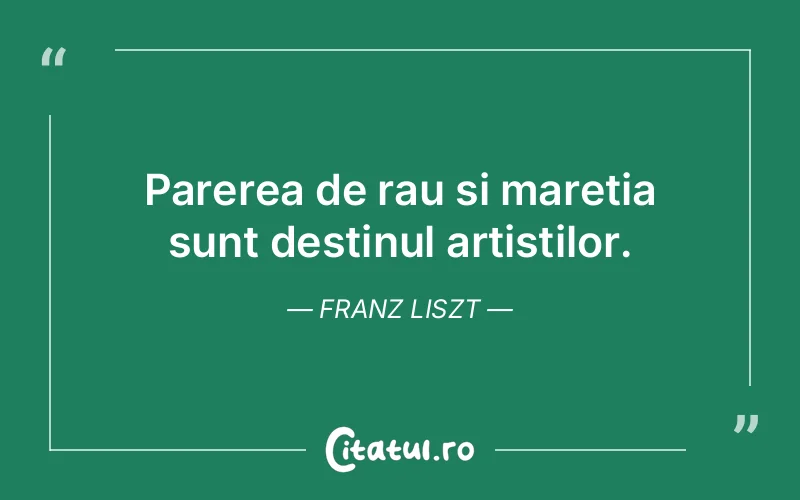 Citat Franz Liszt - citate viata