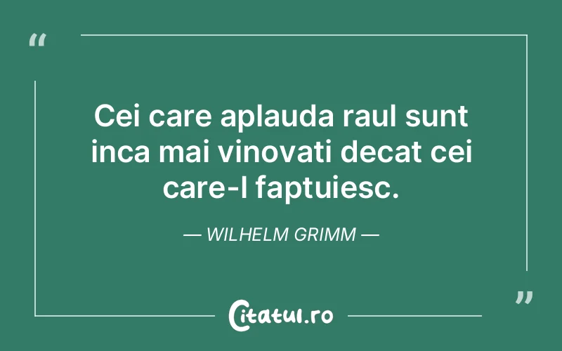 Citat Wilhelm Grimm - citate viata