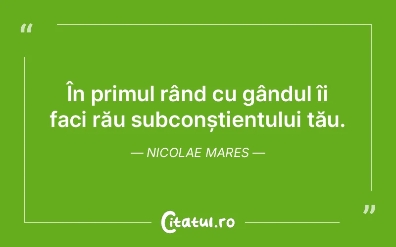 Citat Nicolae Mares - citate viata