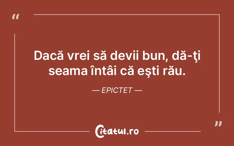 Citat Epictet - citate viata