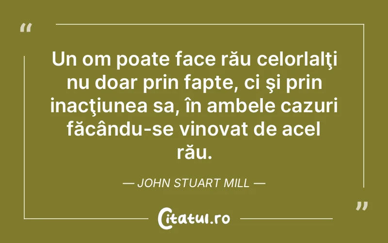 Citat John Stuart Mill - citate viata