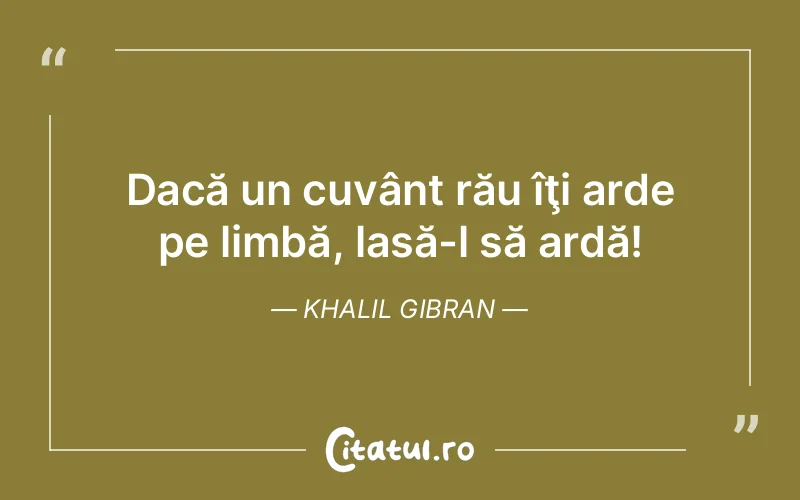 Citat Khalil Gibran - citate viata